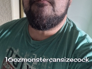 16ozmonstercansizecock