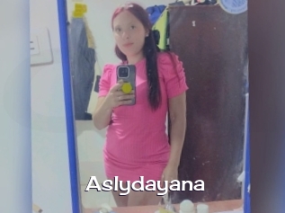 Aslydayana