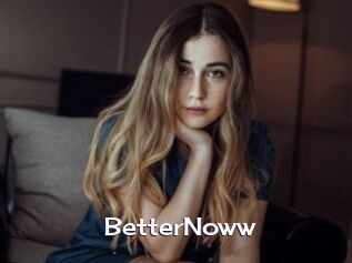 BetterNoww