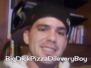 BigDickPizzaDileveryBoy
