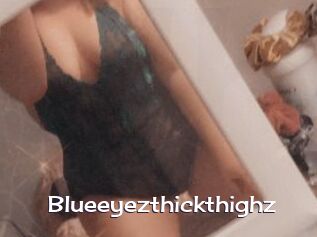 Blueeyezthickthighz