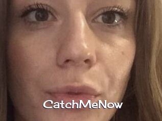 CatchMeNow