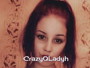 CrazyQLadyh