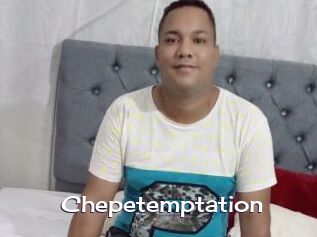 Chepetemptation