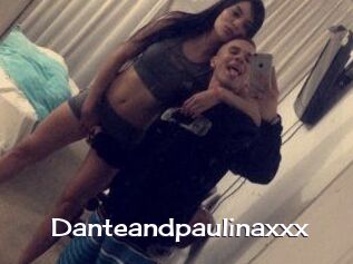 Danteandpaulinaxxx