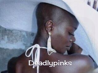 Deadlypinks
