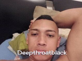Deepthroatblack