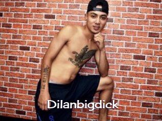 Dilanbigdick