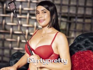 Dirrtypretty