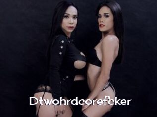 Dtwohrdcorefcker