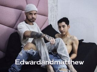 Edwardandmatthew