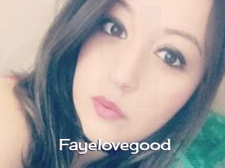 Fayelovegood