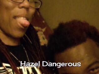 Hazel_Dangerous