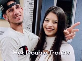 Hot_Double_Trouble