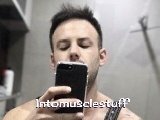 Intomusclestuff
