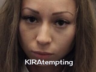 KIRAtempting