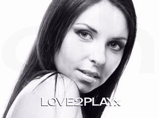 LOVE2PLAYx
