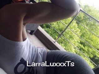 LarraLuxxxTs