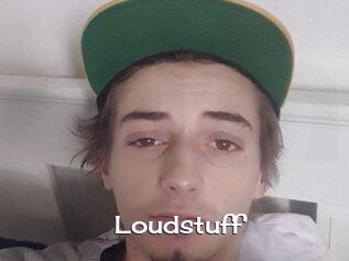 Loudstuff