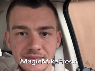 MagicMikeFresh