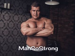 ManSoStrong