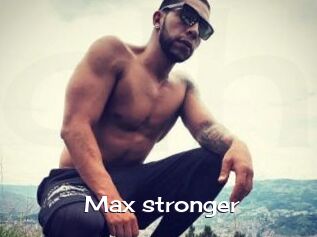 Max_stronger