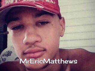 MrEricMatthews
