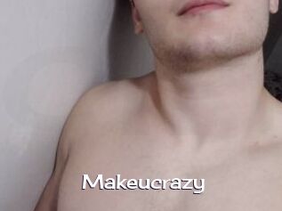 Makeucrazy
