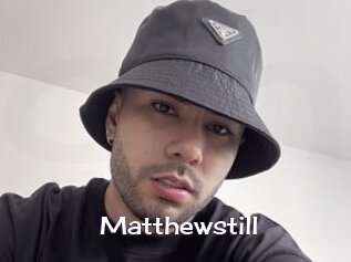 Matthewstill