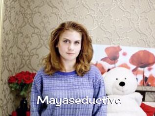 Mayaseductive
