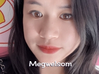 Megwelsom