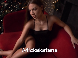 Mickakatana