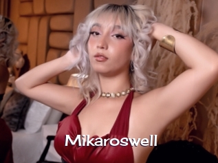 Mikaroswell