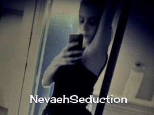 NevaehSeduction
