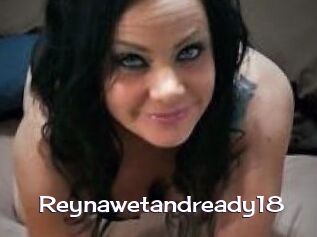 Reynawetandready18