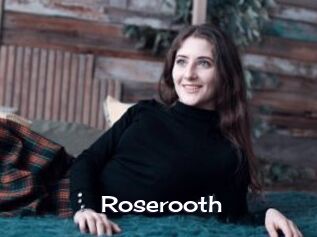 Roserooth