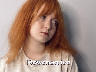 Rowenagrise
