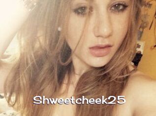 Shweetcheek25
