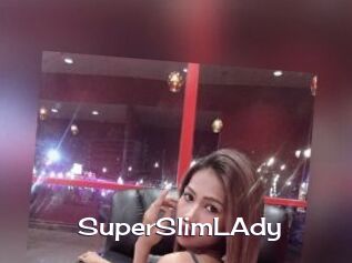 SuperSlimLAdy