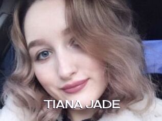 TIANA_JADE