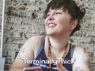 TerminallyThick