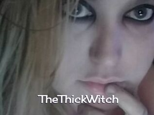 TheThickWitch
