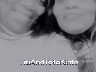 TitiAndTotoKinte