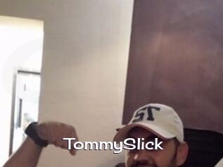 TommySlick