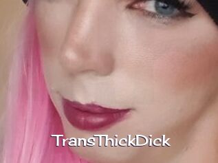 TransThickDick