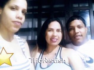 Triofestish