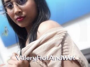 ValeryHotAndWet