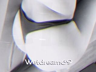 Wetdream69