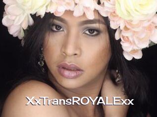 XxTransROYALExx